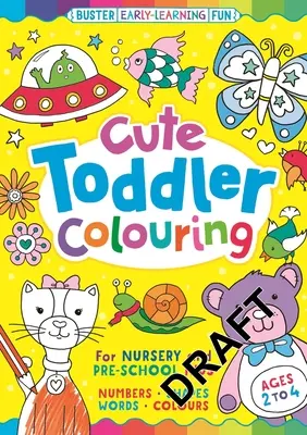 Dibujos para colorear - Para niños de guardería y preescolar - Cute Toddler Colouring - For Nursery and Pre-School Kids