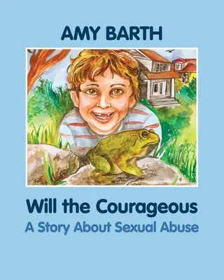 Will el Valiente: Una historia sobre abusos sexuales - Will the Courageous: A Story about Sexual Abuse