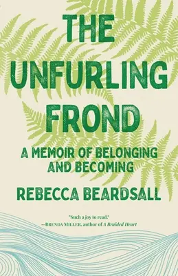 La Fronda Desenrollada - The Unfurling Frond