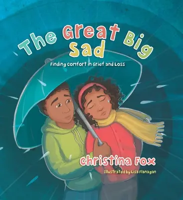 La gran tristeza: Encontrar consuelo en el dolor y la pérdida - The Great Big Sad: Finding Comfort in Grief and Loss