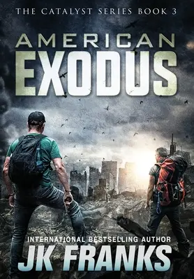 American Exodus: Catalyst Libro 3 - American Exodus: Catalyst Book 3