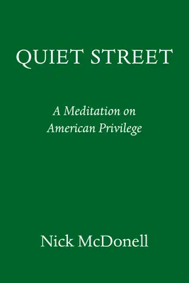 Quiet Street: Sobre el privilegio americano - Quiet Street: On American Privilege