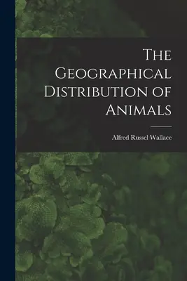 La distribución geográfica de los animales - The Geographical Distribution of Animals