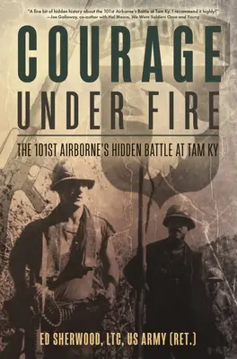 Coraje bajo el fuego: la batalla oculta de la 101ª Aerotransportada en Tam KY - Courage Under Fire: The 101st Airborne's Hidden Battle at Tam KY
