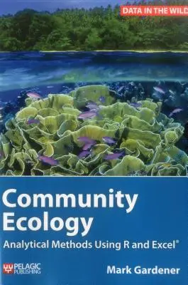 Ecología comunitaria: Métodos analíticos con R y Excel - Community Ecology: Analytical Methods Using R and Excel