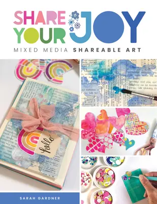 Comparte tu alegría: Mixed Media Shareable Art - Share Your Joy: Mixed Media Shareable Art
