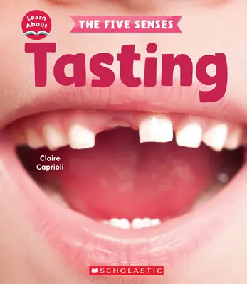 Saborear (Aprende sobre los cinco sentidos) - Tasting (Learn About: The Five Senses)