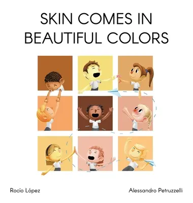 La piel viene en hermosos colores - Skin comes in beautiful colors