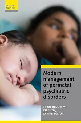 Tratamiento moderno de los trastornos psiquiátricos perinatales - Modern Management of Perinatal Psychiatric Disorders