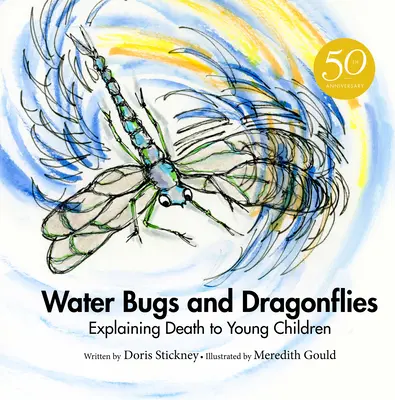 Bichos de agua y libélulas: Explicando la muerte a los niños pequeños - Water Bugs and Dragonflies: Explaining Death to Young Children