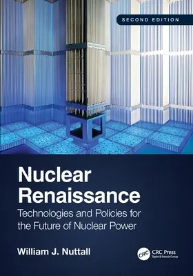 Renacimiento nuclear: Tecnologías y políticas para el futuro de la energía nuclear - Nuclear Renaissance: Technologies and Policies for the Future of Nuclear Power