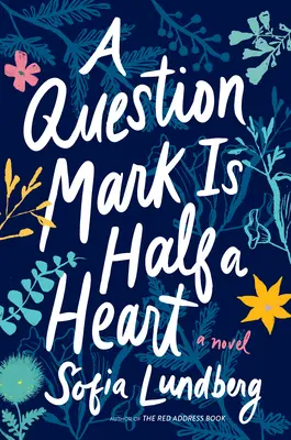 Un signo de interrogacin es medio corazn - A Question Mark Is Half a Heart