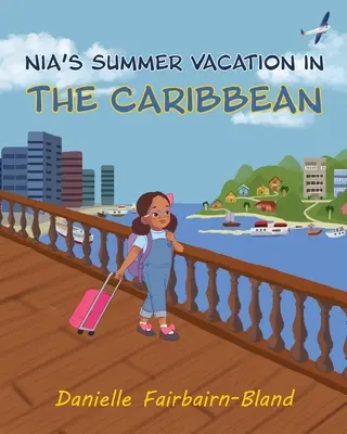 Las vacaciones de verano de Nia en el Caribe - Nia's Summer Vacation in the Caribbean