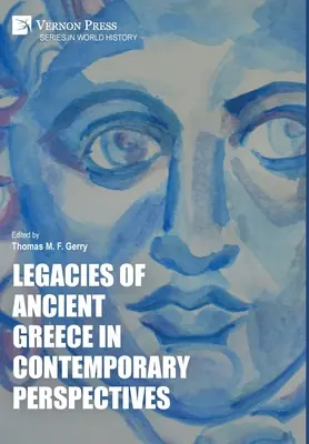 El legado de la antigua Grecia en perspectiva contemporánea - Legacies of Ancient Greece in Contemporary Perspectives