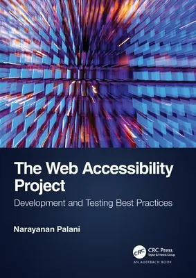 El proyecto de accesibilidad web: Buenas prácticas de desarrollo y pruebas - The Web Accessibility Project: Development and Testing Best Practices