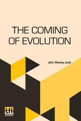 El advenimiento de la evolución: La historia de una gran revolución científica - The Coming Of Evolution: The Story Of A Great Revolution In Science