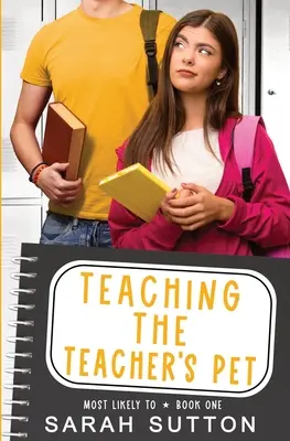 Teaching the Teacher's Pet: A YA Enemies to Lovers Romance