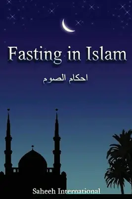 El ayuno en el Islam - Fasting in Islam