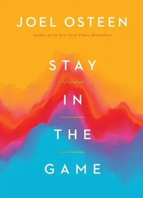 Mantente en el Juego: Ninguna Adversidad Es Demasiado Grande Para Ti - Stay in the Game: No Adversity Is Too Great for You