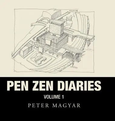 Diarios Pen Zen: Volumen Uno - Pen Zen Diaries: Volume One