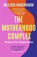 Complejo de maternidad - La historia de nuestro yo cambiante - Motherhood Complex - The Story of Our Changing Selves