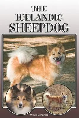 The Icelandic Sheepdog: A Complete and Comprehensive Owners Guide To: Comprar, Tener, Salud, Aseo, Adiestramiento, Obediencia, Comprender y - The Icelandic Sheepdog: A Complete and Comprehensive Owners Guide To: Buying, Owning, Health, Grooming, Training, Obedience, Understanding and