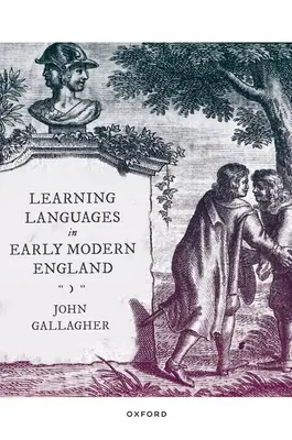 El aprendizaje de idiomas en la Inglaterra moderna - Learning Languages in Early Modern England