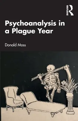 El psicoanálisis en un año de peste - Psychoanalysis in a Plague Year