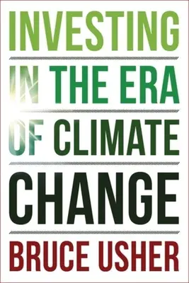 Invertir en la era del cambio climático - Investing in the Era of Climate Change