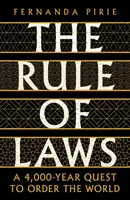 El imperio de la ley: 4000 años de búsqueda del orden mundial - Rule of Laws - A 4000-year Quest to Order the World