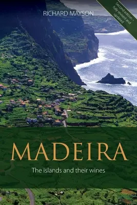 Madeira: las islas y sus vinos - Madeira: The islands and their wines