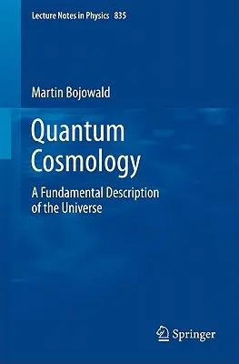 Cosmología cuántica: Una descripción fundamental del Universo - Quantum Cosmology: A Fundamental Description of the Universe