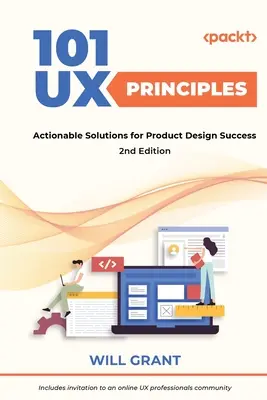 101 principios de UX - Segunda edición: Soluciones prácticas para el éxito en el diseño de productos - 101 UX Principles - Second Edition: Actionable Solutions for Product Design Success