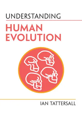 Comprender la evolución humana - Understanding Human Evolution