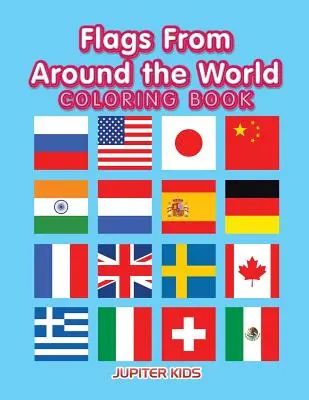 Banderas del mundo para colorear - Flags From Around the World Coloring Book