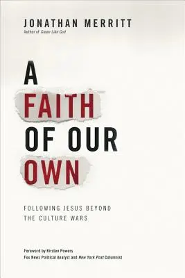 Una fe propia: Seguir a Jesús más allá de las guerras culturales - A Faith of Our Own: Following Jesus Beyond the Culture Wars