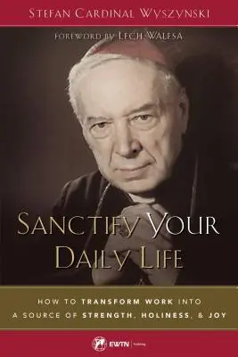 Santifica tu vida cotidiana - Sanctify Your Daily Life