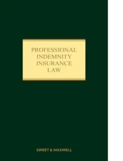 Derecho del seguro de responsabilidad profesional - Professional Indemnity Insurance Law