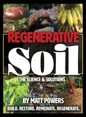 Suelo Regenerativo: Ciencia y Soluciones - 2ª Edición - Regenerative Soil: The Science & Solutions - the 2nd Edition