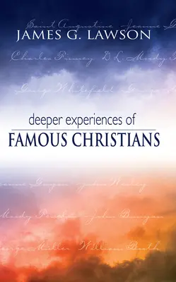 Experiencias profundas de cristianos famosos - Deeper Experiences of Famous Christians