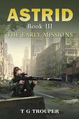 Astrid Libro III: Las primeras misiones - Astrid Book III: The Early Missions