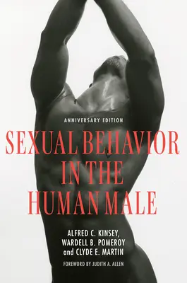 Comportamiento sexual en el varón humano: Edición Aniversario - Sexual Behavior in the Human Male: Anniversary Edition