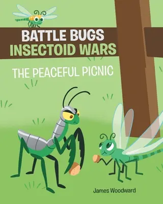 Bichos de batalla Guerras de insectoides: El picnic pacífico - Battle Bugs Insectoid Wars: The Peaceful Picnic