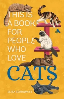 Un libro para los amantes de los gatos - This Is a Book for People Who Love Cats