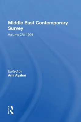 Middle East Contemporary Survey, Volumen XV: 1991 - Middle East Contemporary Survey, Volume XV: 1991