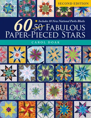 60 fabulosas estrellas de papel: Incluye 10 nuevos bloques de Parques Nacionales - 60 Fabulous Paper-Pieced Stars: Includes 10 New National Parks Blocks