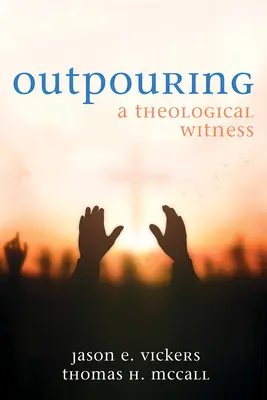 Outpouring: Un testimonio teológico - Outpouring: A Theological Witness