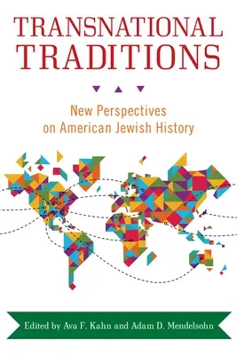 Tradiciones transnacionales: Nuevas perspectivas sobre la historia judía estadounidense - Transnational Traditions: New Perspectives on American Jewish History