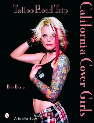 Tattoo Road Trip: California Cover Girls: California Cover Girls