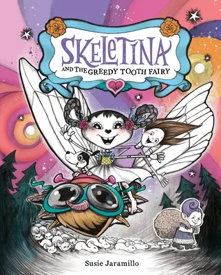 Skeletina y el Ratoncito Pérez - Skeletina and the Greedy Tooth Fairy